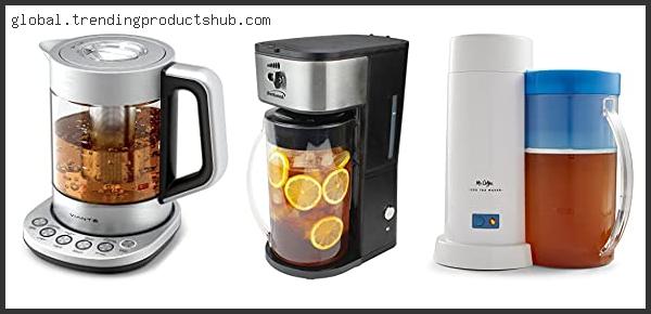 Top 10 Best Automatic Tea Brewer – Available On Market