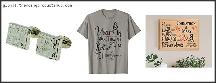 Top Best 8 Year Wedding Anniversary Gift Ideas – Available On Market
