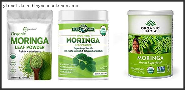Top 10 Best Organic Moringa Powder With Buying Guide
