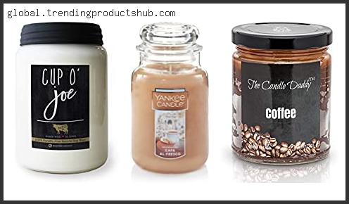 Top 10 Best Coffee Candle Based On Customer Ratings