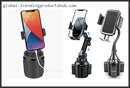 Top 10 Best Cup Phone Holder For Car With Expert Recommendation