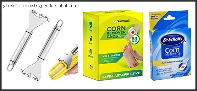 Top 10 Best Corn Remover Reviews For You