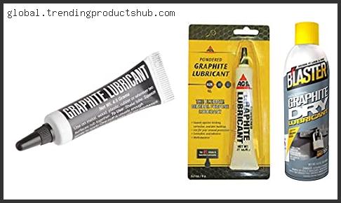 Top 10 Best Graphite Lubricant – Available On Market