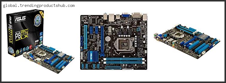 Top 10 Best Asus Lga 1155 Motherboard With Buying Guide