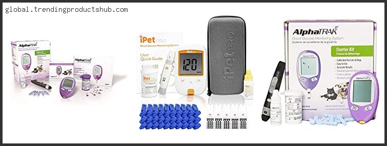 Top 10 Best Glucose Monitor For Dogs Reviews For You