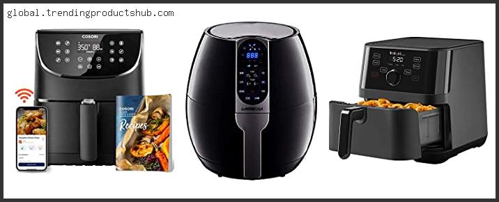 Top 10 Best Choice Air Fryer With Expert Recommendation