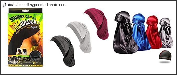 Top 10 Best Durag For Dreads Based On User Rating