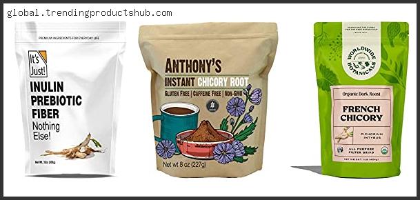 Top 10 Best Chicory Root Powder With Expert Recommendation