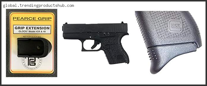 Top 10 Best Grip For Glock 43 With Buying Guide