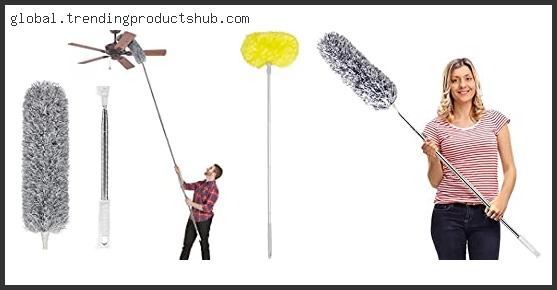 Top 10 Best Extendable Duster For High Ceilings Based On Scores