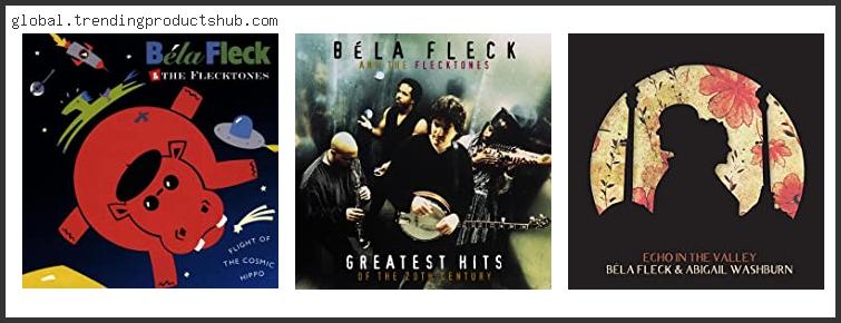 Top 10 Best Bela Fleck Album – Available On Market