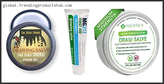 Top 10 Best Drawing Salve For Splinters With Expert Recommendation