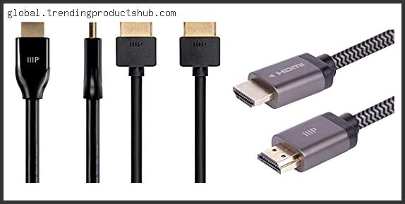 Top 10 Best Monoprice Hdmi Cable Based On User Rating