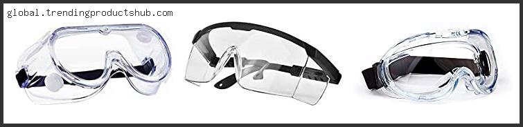 Top 10 Best Chemistry Lab Goggles Reviews With Scores