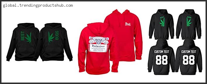 Top 10 Best Bud Hoodies – Available On Market