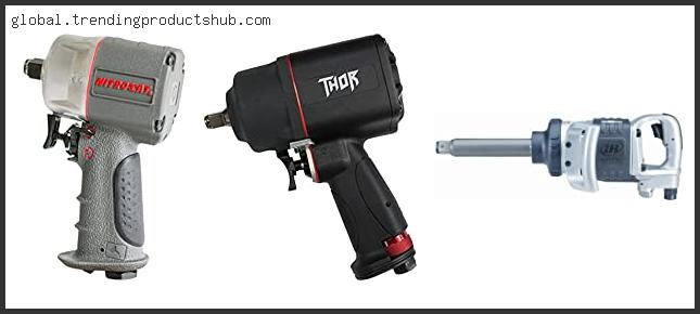 Top 10 Best Pneumatic 1 2 Impact Wrench In [2024]