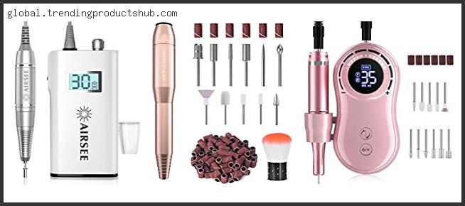 Top 10 Best Nail Drill – To Buy Online