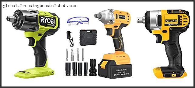 Top 10 Best Cordless Impact Wrench Under 200 Based On User Rating
