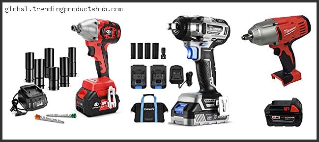 Top 10 Best Cordless 1 2 Inch Impact Driver Based On Scores