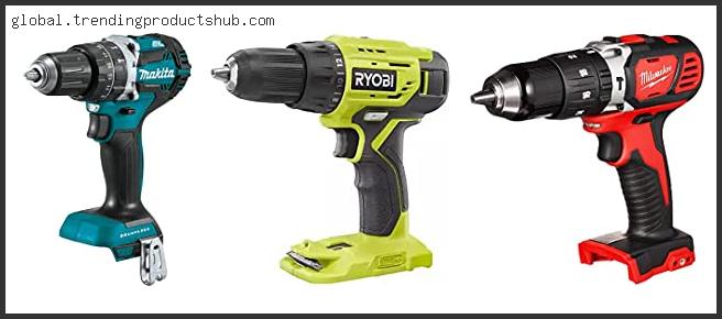 Top 10 Best Buy 18v Cordless Drill – To Buy Online