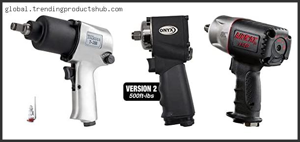 Top 10 Best Pneumatic Impact Wrench Based On Scores