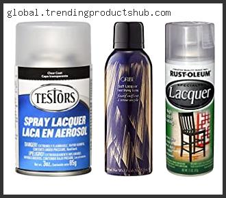 Top 10 Best Spray Lacquer In [2024]