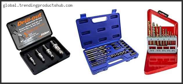 Top 10 Best Drill Bit For Drilling Out Broken Bolts Based On Customer Ratings