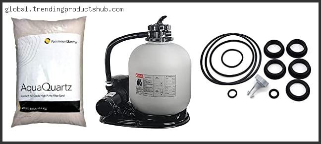 Top 10 Best Choice Sand Filter Based On Scores