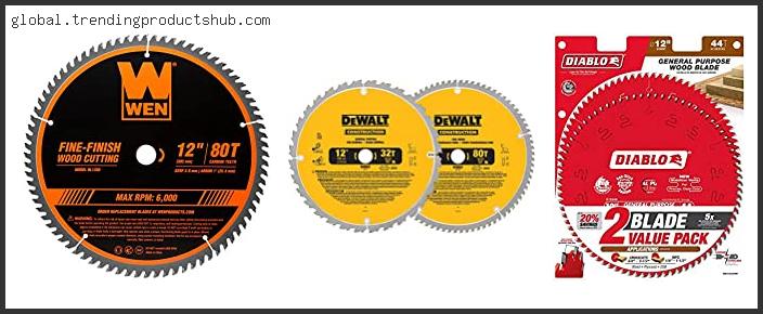 Top 10 Best Value 12 Miter Saw Blade With Buying Guide