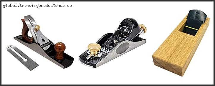 Top 10 Best Wood For Hand Plane Reviews With Scores