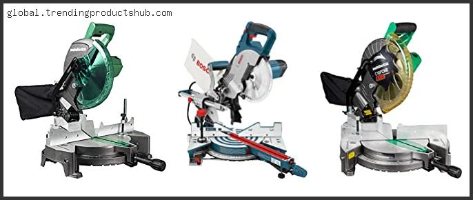Top 10 Best Single Bevel Miter Saw Based On Customer Ratings