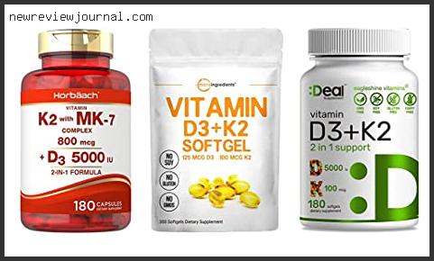 Top 10 Best Vitamin D3 Plus K2 Supplement In [2024]