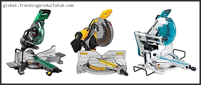 Top 10 Best Sliding Double Compound Miter Saw – To Buy Online