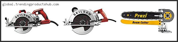 Top 10 Best Worm Drive Circular Saw Based On Scores