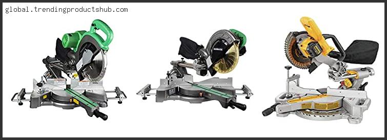 Top 10 Best Sliding Miter Saw For Trim – Available On Market