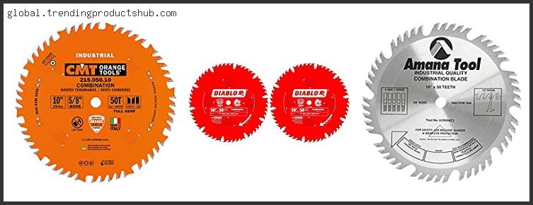 Top 10 Best Table Saw Combination Blade With Expert Recommendation