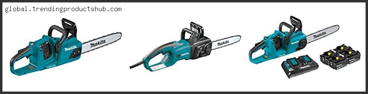 Top 10 Best Makita Electric Chainsaw With Expert Recommendation