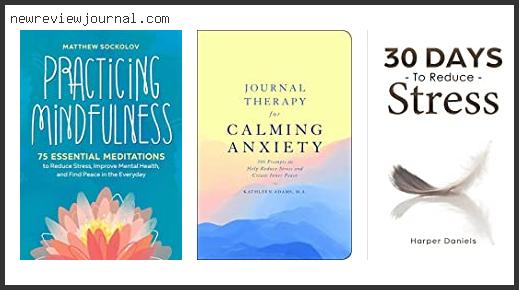 Buying Guide For Best Books To Reduce Stress In [2024]