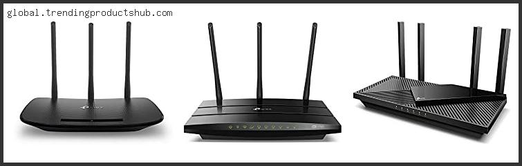 Top 10 Best Internet Router Under 100 Based On Scores