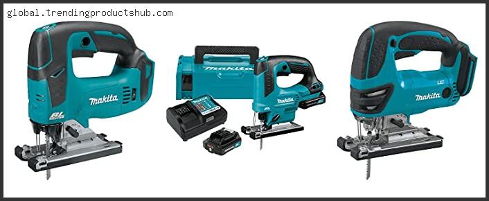 Top 10 Best Makita Battery Jigsaw Reviews With Products List