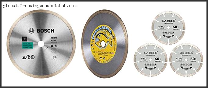 Top 10 Best Tile Saw Blade For Agate Based On Scores