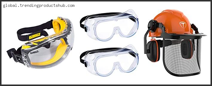 Top 10 Best Safety Goggles For Chainsaw – Available On Market