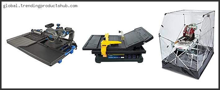 Top 10 Best Tile Saw For Money Reviews For You