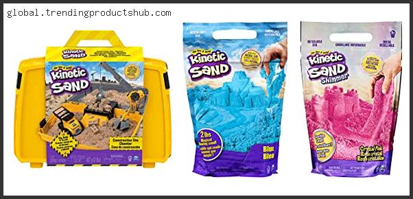 Top 10 Best Kinetic Sand Based On User Rating