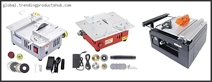 Top 10 Best Small Hobby Table Saw Based On User Rating