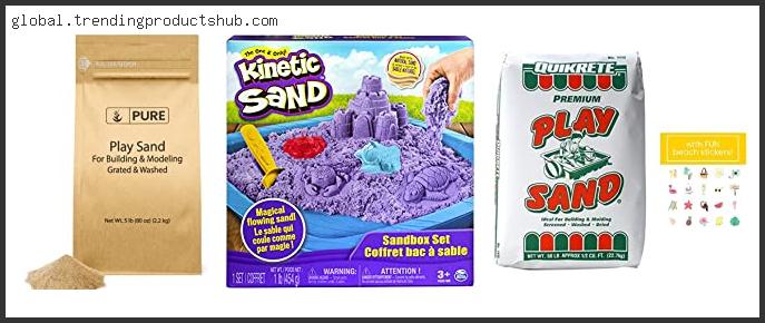 Top 10 Best Play Sand For Sandbox With Buying Guide