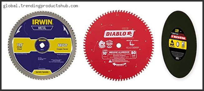 Top 10 Best Metal Blade For Table Saw Based On User Rating