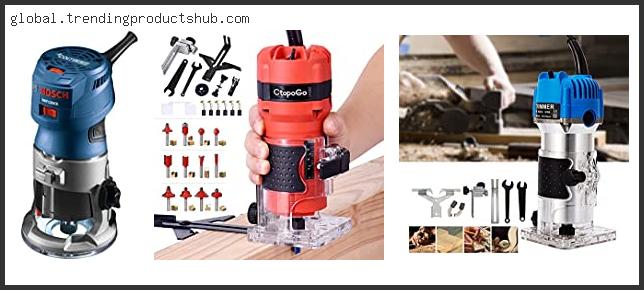 Top 10 Best Hand Router Reviews With Scores