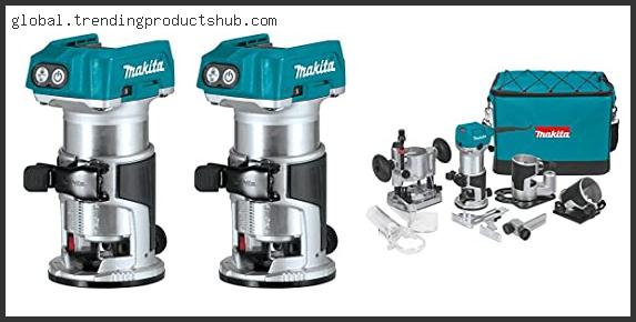 Best Makita Cordless Router