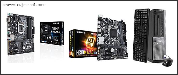 Top 10 Best Motherboard For Intel I5 3470 Reviews For You